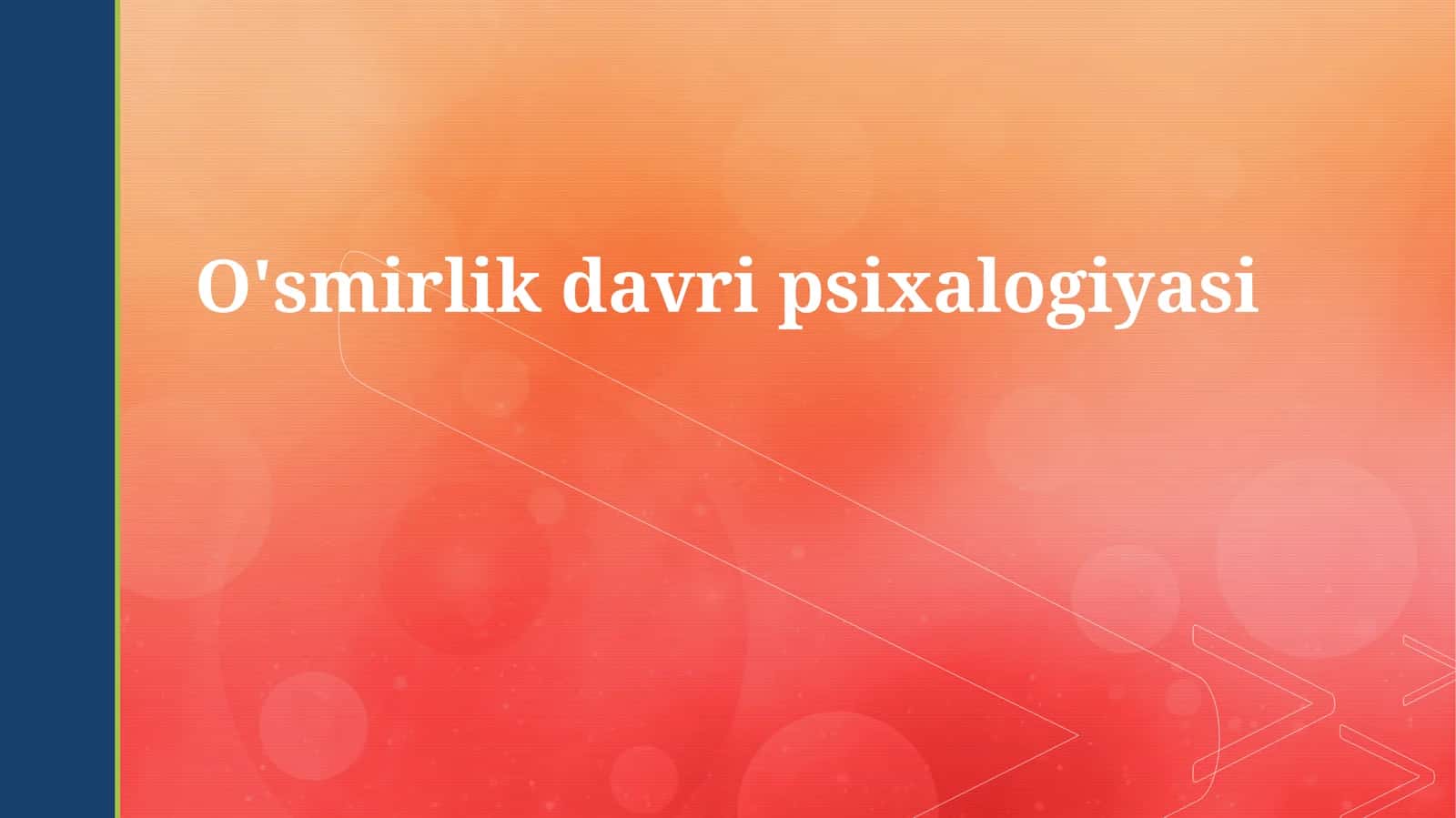 O'smirlik davri psixalogiyasi