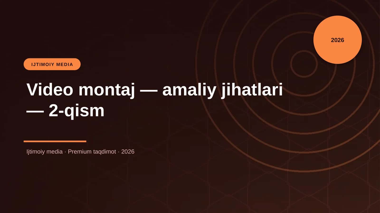 Video montaj — amaliy jihatlari — 2-qism