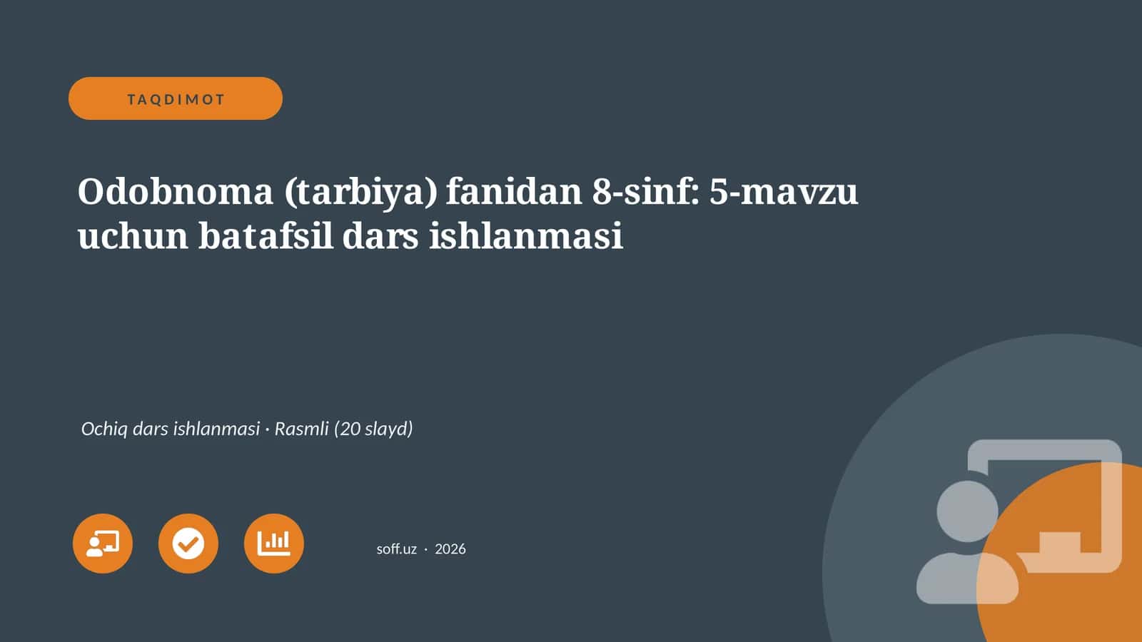 Odobnoma (tarbiya) fanidan 8-sinf: 5-mavzu uchun batafsil dars ishlanmasi