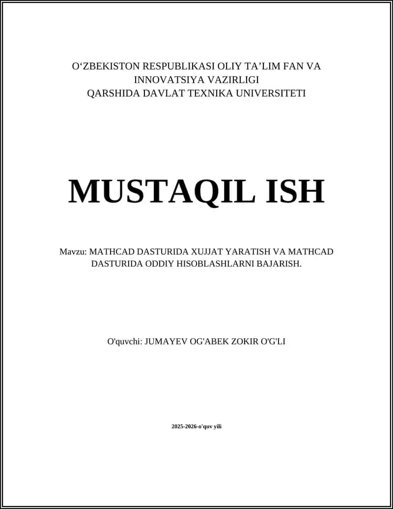 MATHCAD DASTURIDA XUJJAT YARATISH VA MATHCAD DASTURIDA ODDIY HISOBLASHLARNI BAJARISH