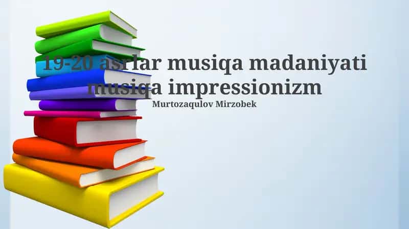 19-20 asrlar musiqa madaniyati musiqa impressionizm