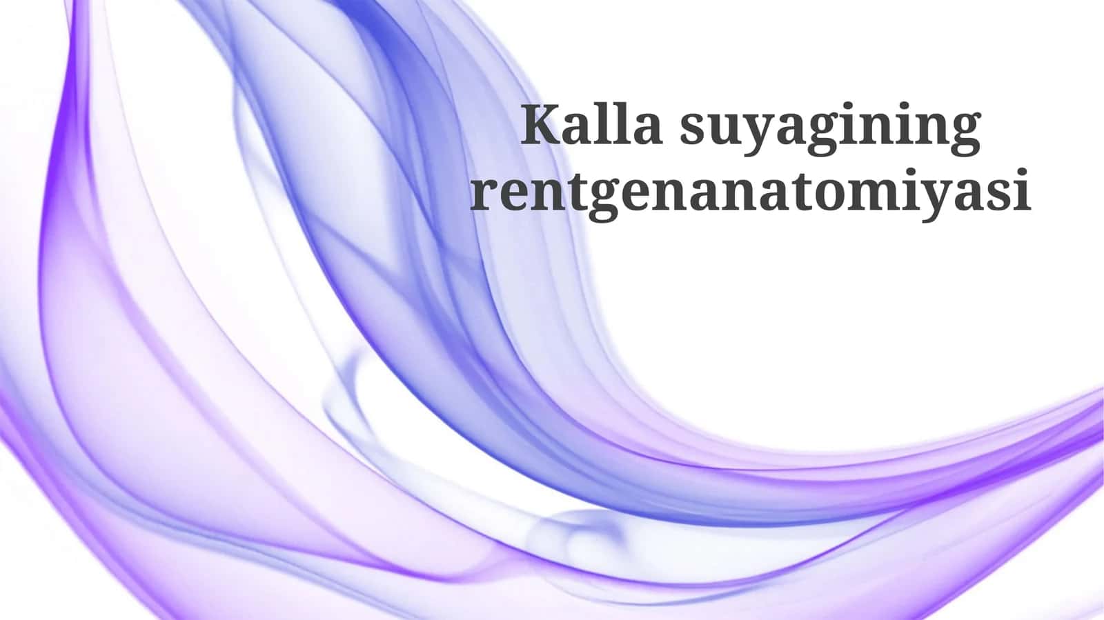Kallasuyaginingrentgenanatomiyasi