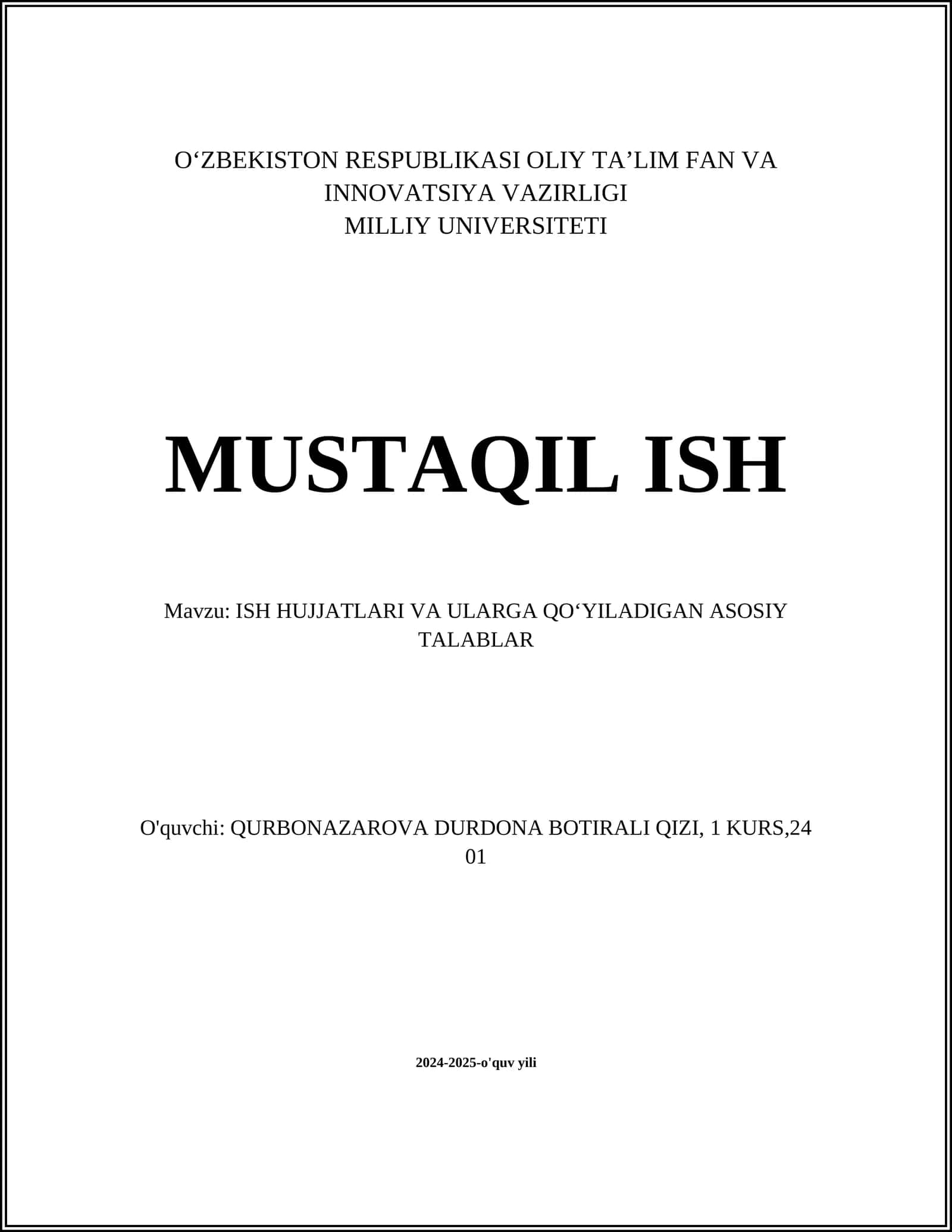 MUSTAQIL ISH Mavzu: ISH HUJJATLARI VA ULARGA QOʻYILADIGAN ASOSIY TALABLAR