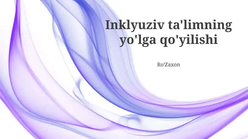 Inklyuziv ta'limning yo'lga qo'yilishi