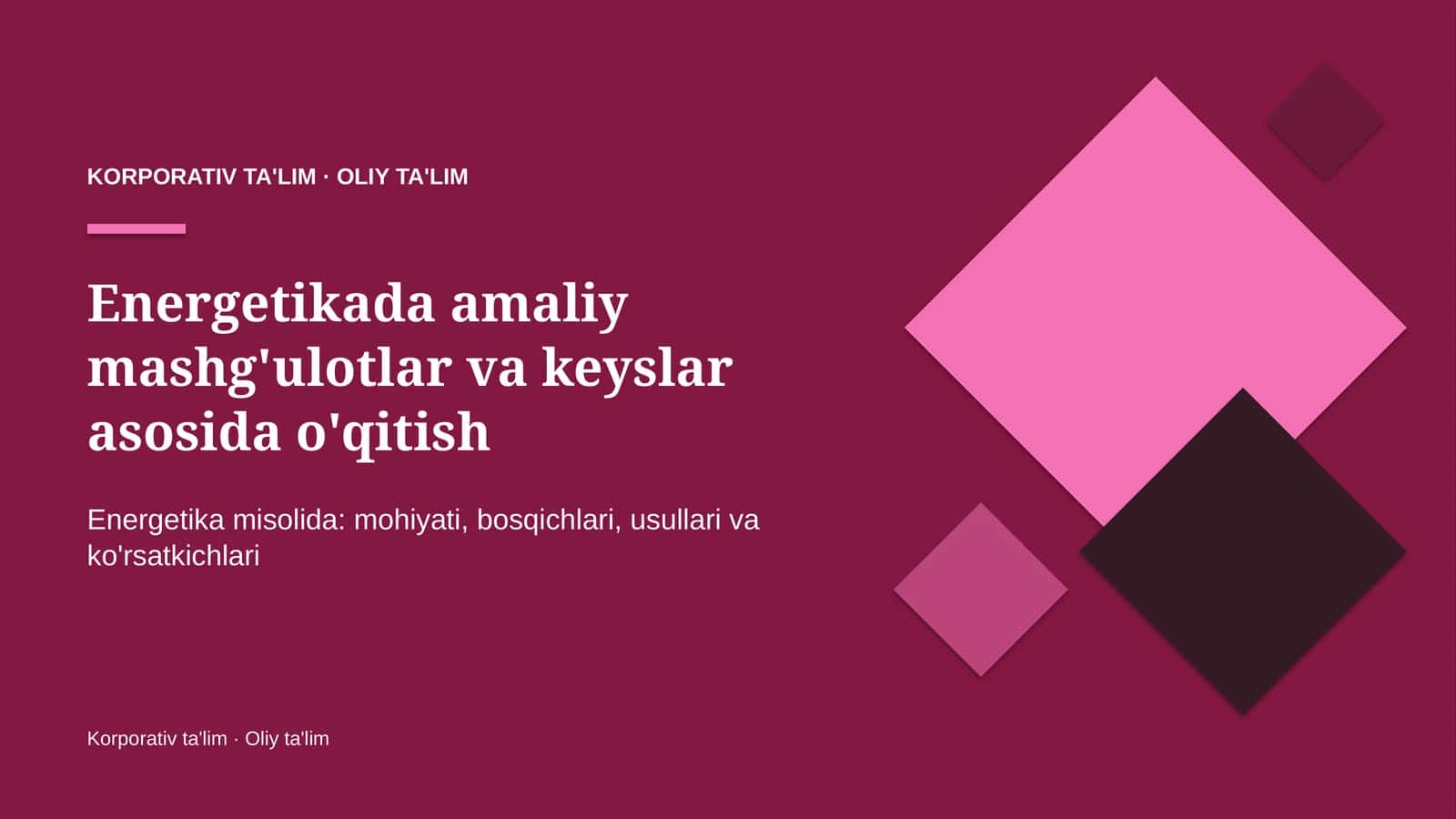 Energetikada amaliy mashg'ulotlar va keyslar asosida o'qitish