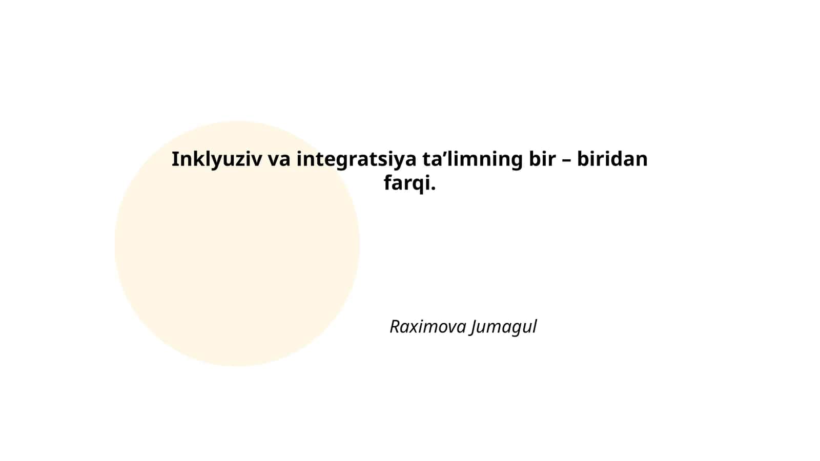 Inklyuziv va integratsiya ta’limning bir – biridan farqi