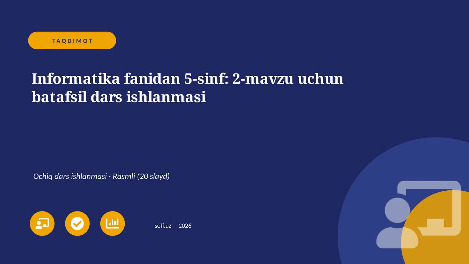 Informatika fanidan 5-sinf: 2-mavzu uchun batafsil dars ishlanmasi