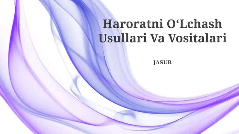 Haroratni OʻLchash Usullari Va Vositalari