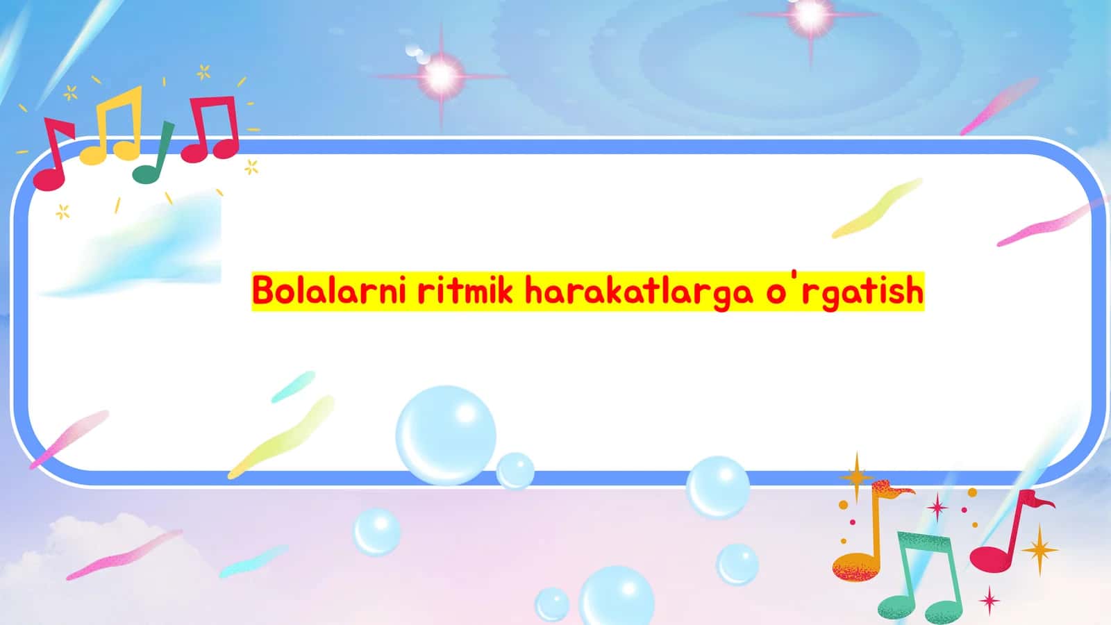 Bolalarni ritmik harakatlarga o'rgatish