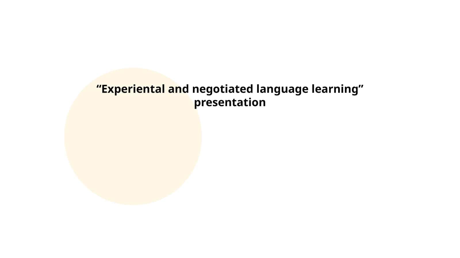 Experiental and negotiated language learning