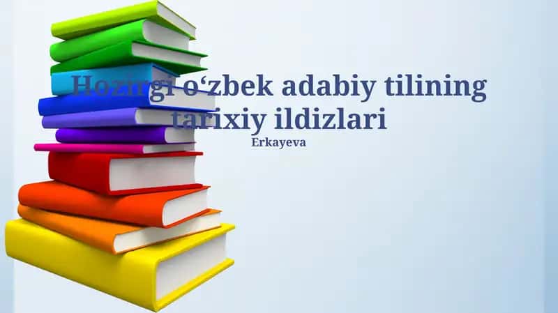 O‘zbek adabiy tilining tarixiy ildizlari