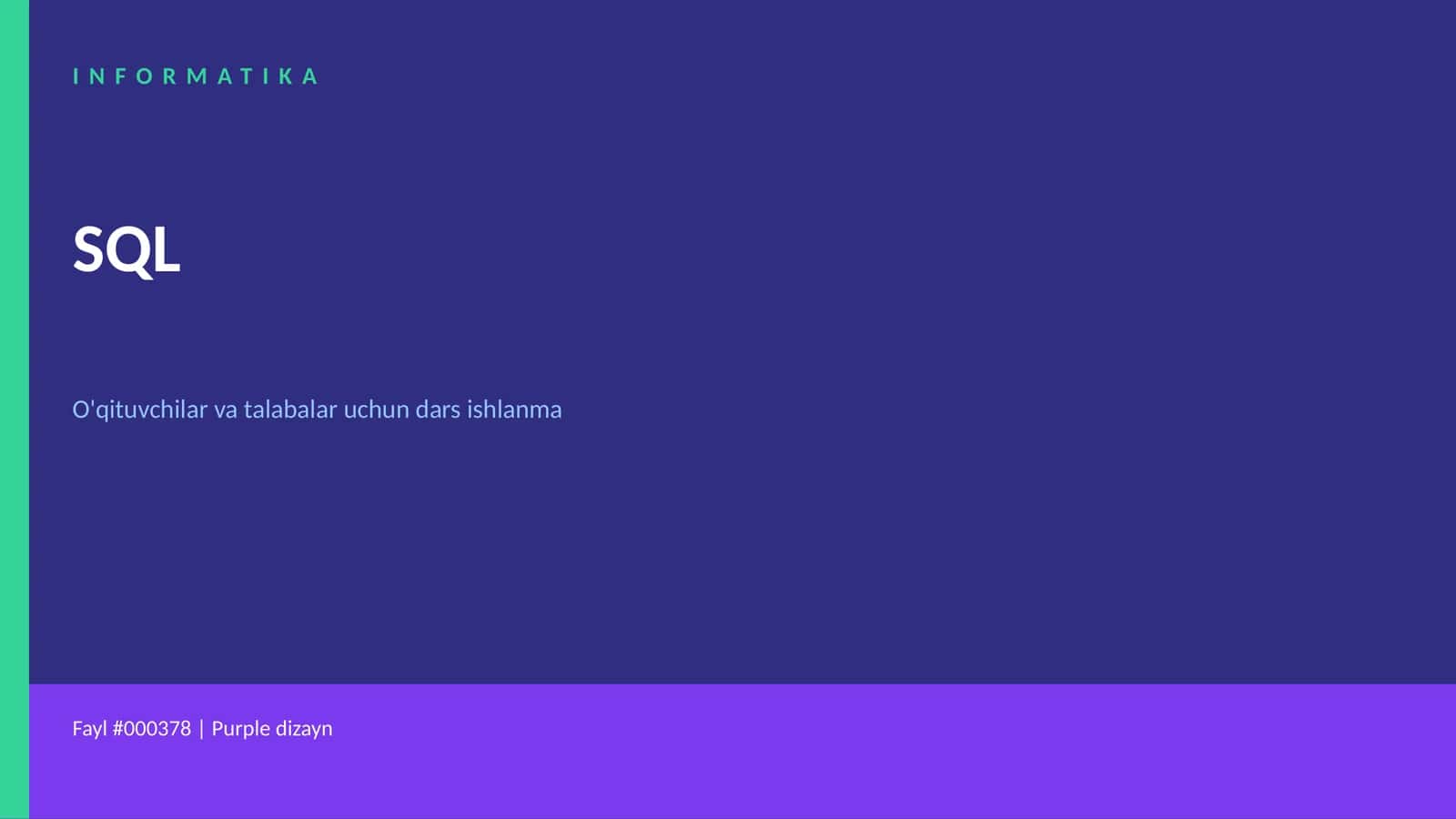 SQL O'qituvchilar va talabalar uchun dars ishlanma