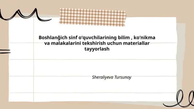 Boshlanğich sinf oʻquvchilarining bilim, koʻnikma va malakalarini tekshirish uchun materiallar tayyorlash