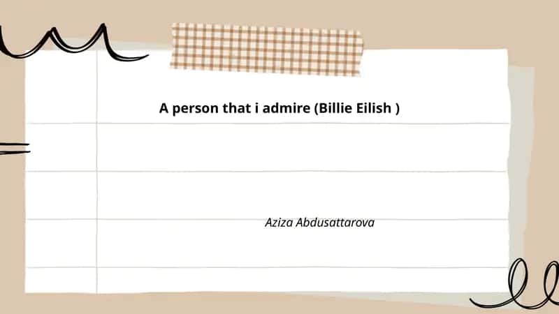 A person that i admire (Billie Eilish )