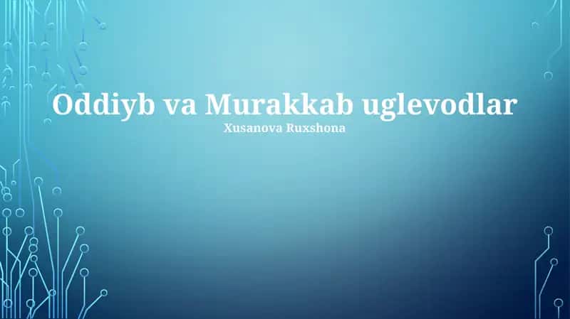 Oddiyb va Murakkab uglevodlar