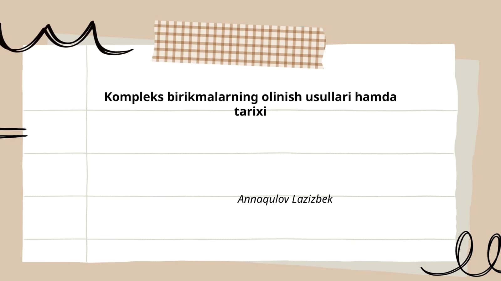 Kompleks birikmalarning olinish usullari hamda tarixi Annaqulov Lazizbek