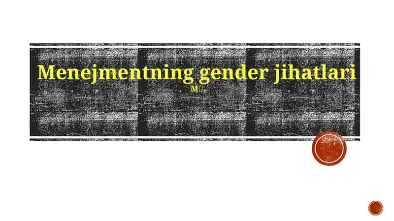 Menejmentning gender jihatlari