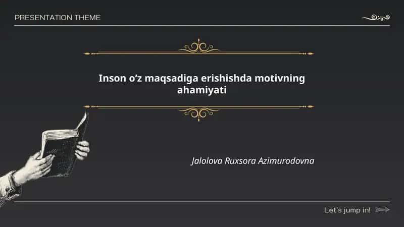 Inson oʻz maqsadiga erishishda motivning ahamiyati