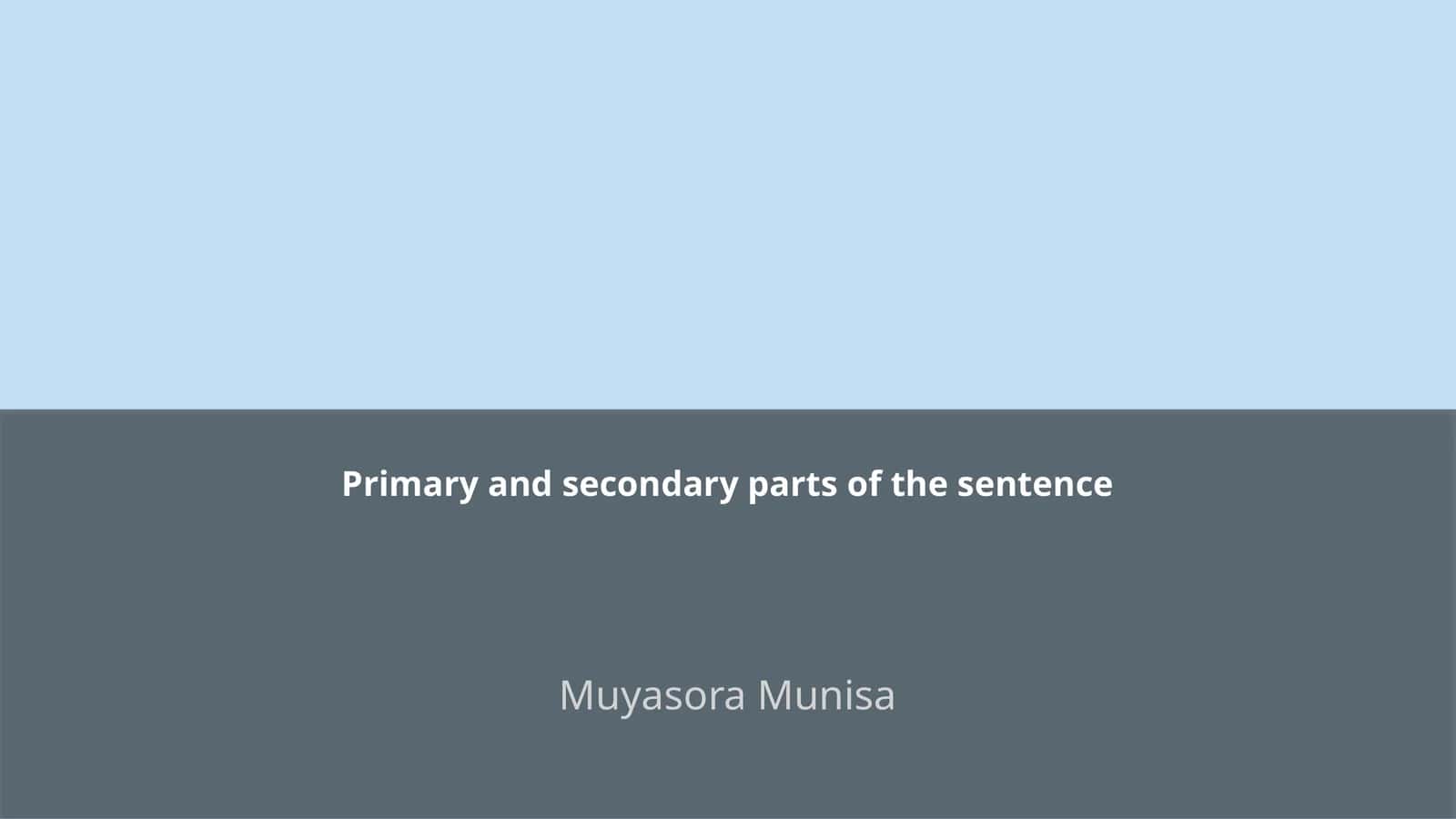 Primary and secondary parts of the sentence