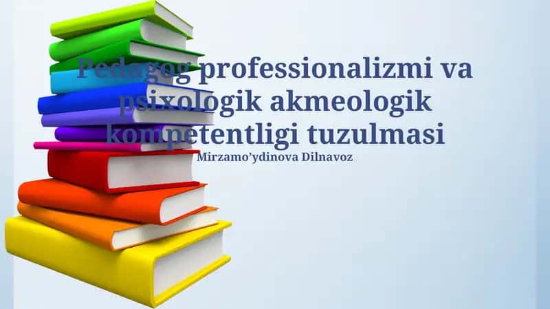Pedagog professionalizmi va psixologik akmeologik kompetentligi tuzulmasi