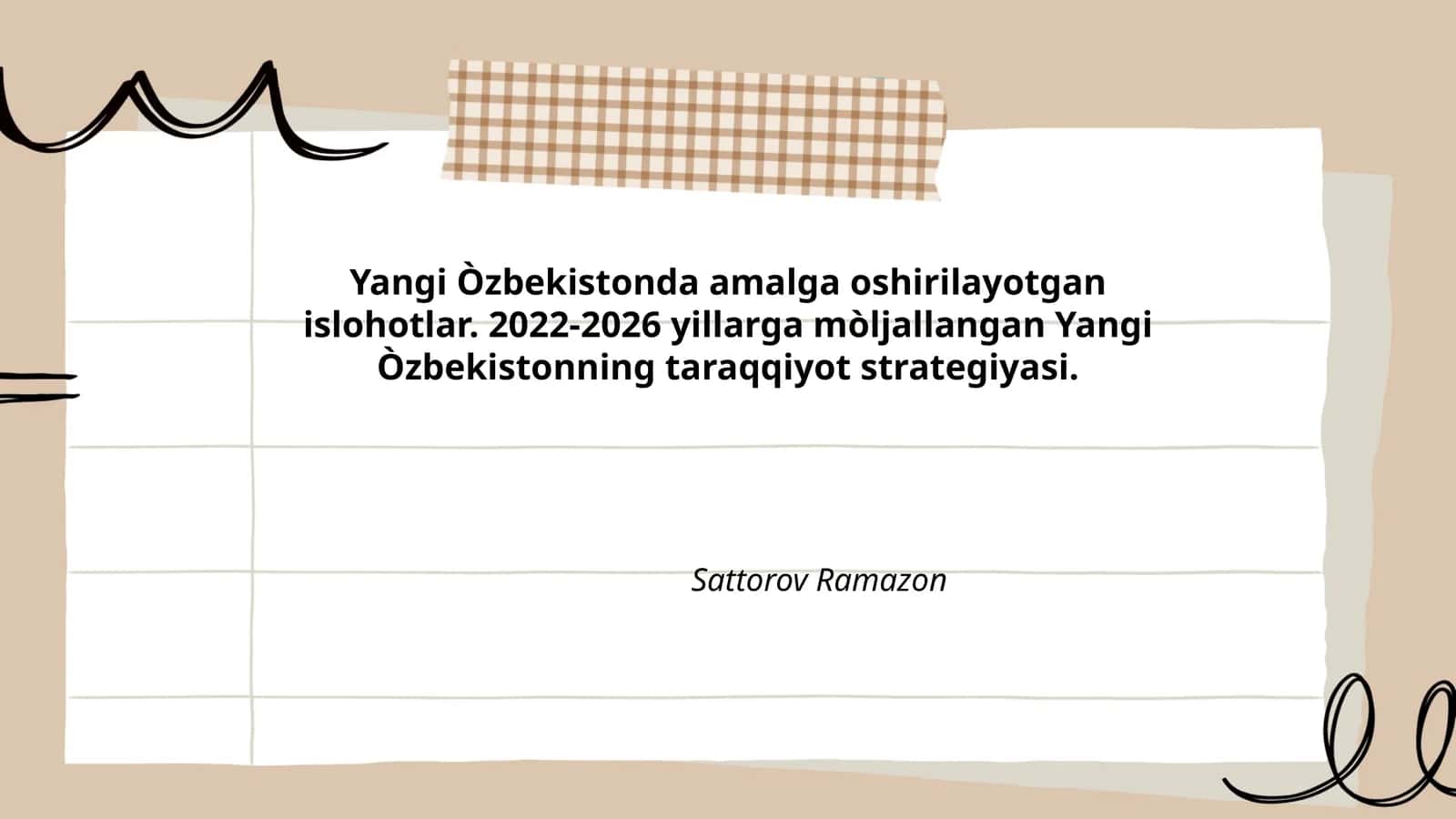Yangi Òzbekistonda amalga oshirilayotgan islohotlar. 2022-2026 yillarga mòljallangan Yangi Òzbekistonning taraqqiyot strategiyasi
