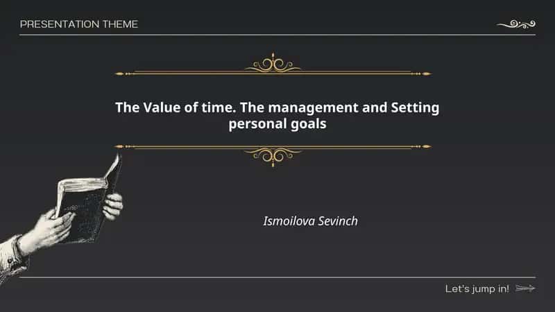 The Value of time. The management and Setting personal goals