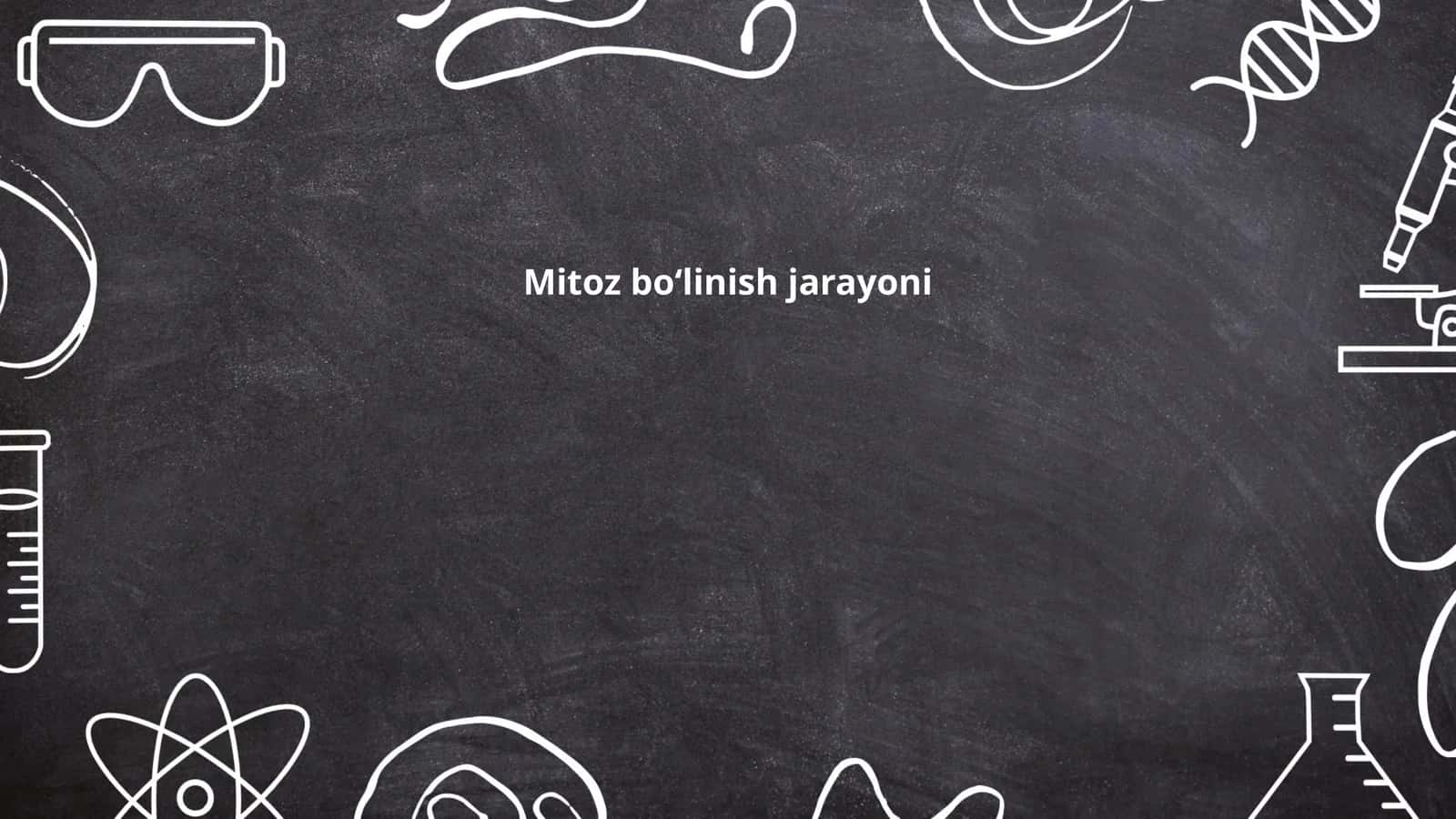 Mitoz boʻlinish jarayoni