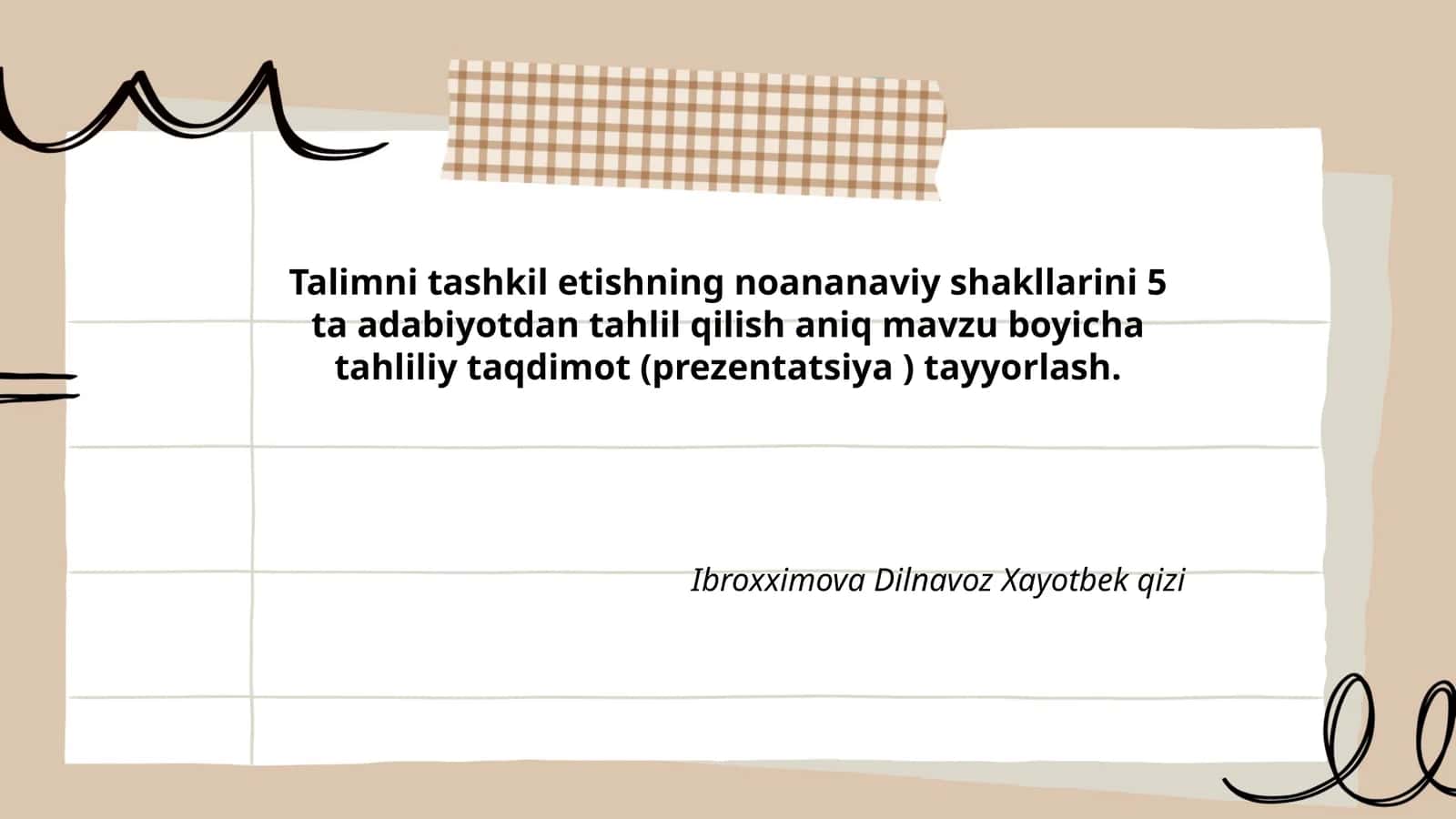 Talimni tashkil etishning noananaviy shakllarini 5 ta adabiyotdan tahlil qilish aniq mavzu boyicha tahliliy taqdimot (prezentatsiya ) tayyorlash