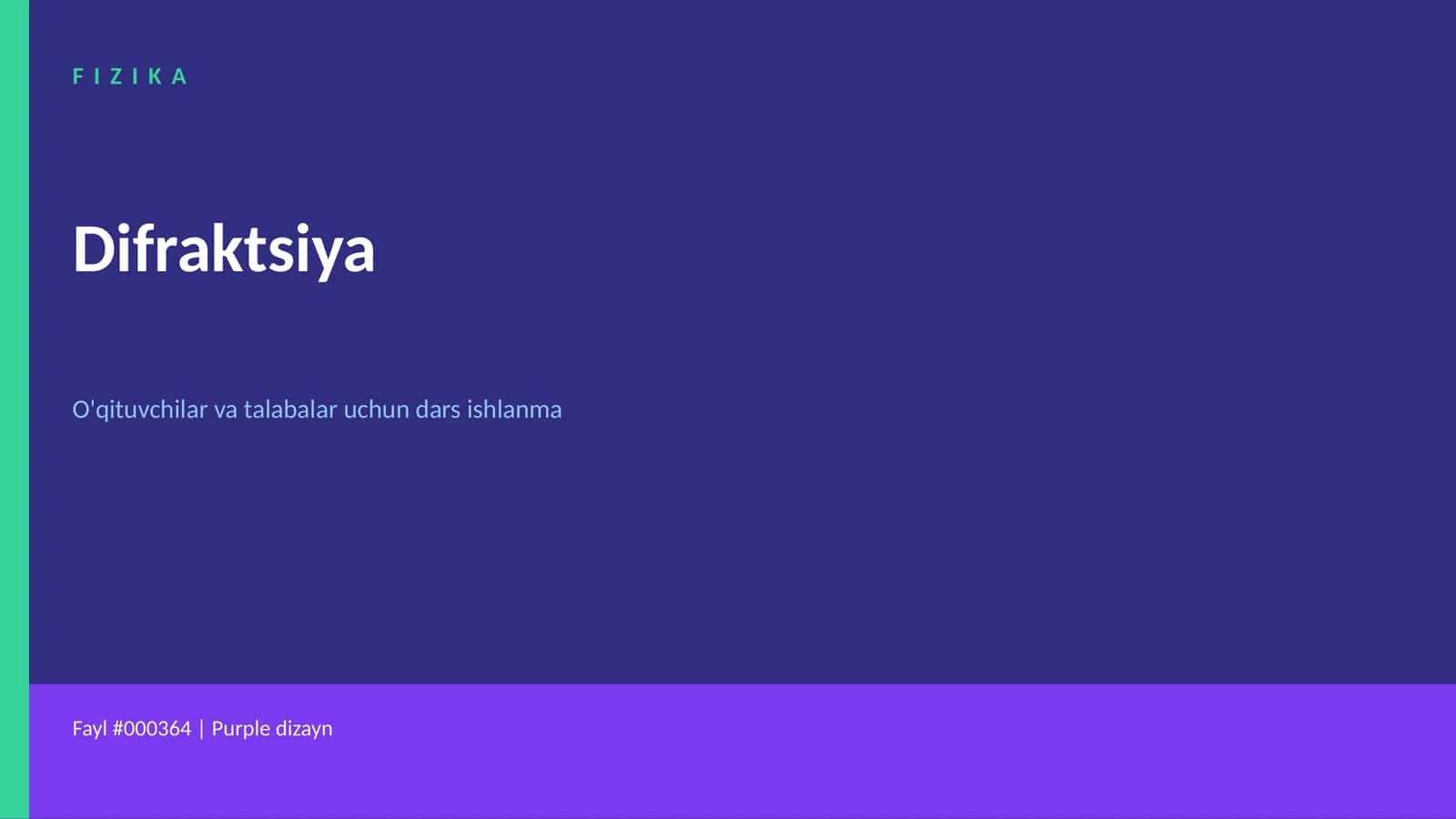 FIZIKA Difraktsiya O'qituvchilar va talabalar uchun dars ishlanma