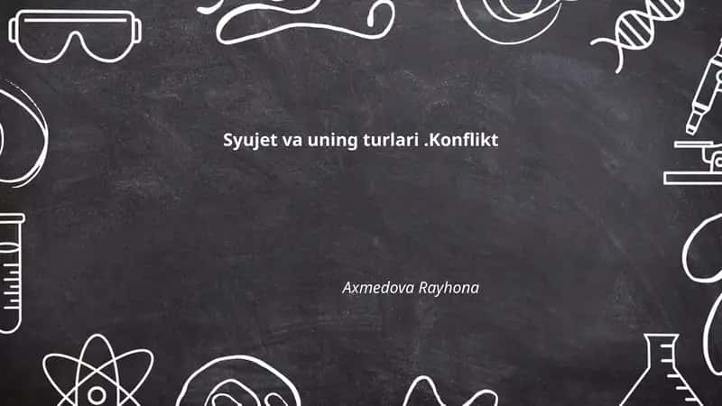 Syujet va uning turlari.Konflikt