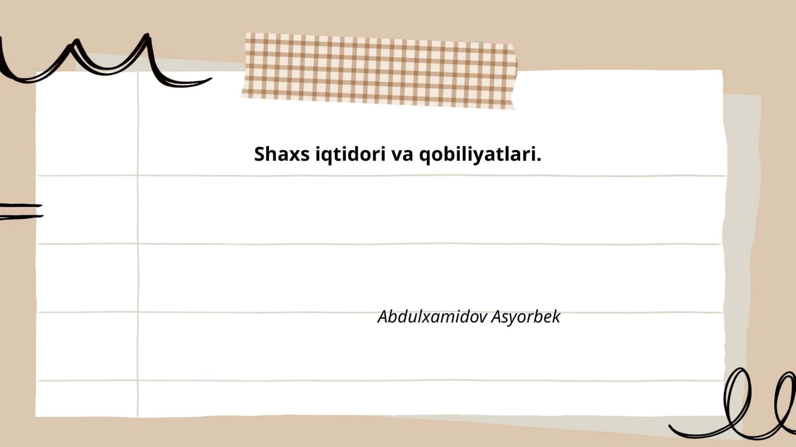 Shaxs iqtidori va qobiliyatlari. Abdulxamidov Asyorbek