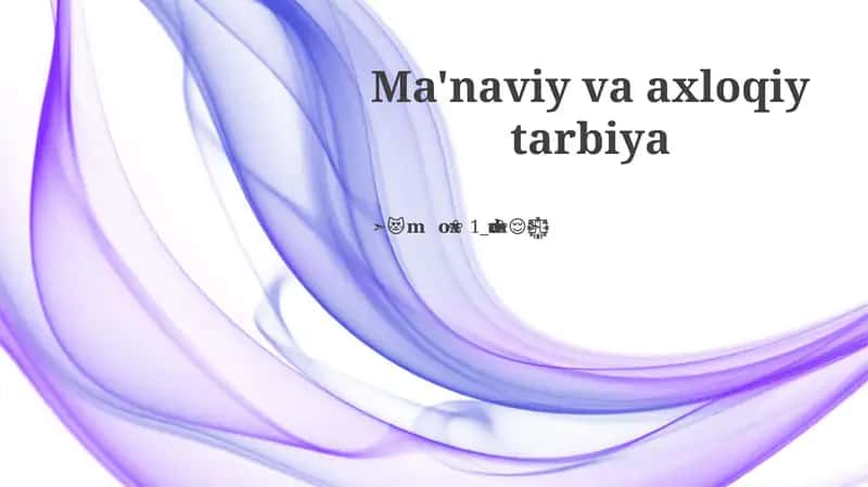 Ma'naviy va axloqiy tarbiya