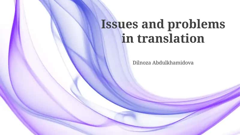Issues and problems in translation