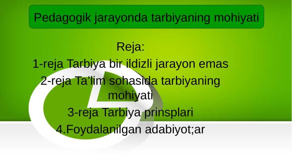 Pedagogik jarayonda tarbiyaning mohiyati
