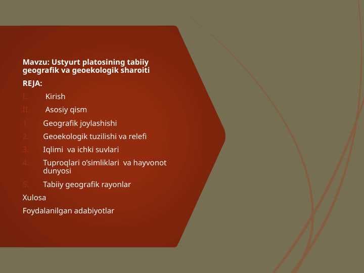 Ustyurt platosining tabiiy geografik va geoekologik sharoiti