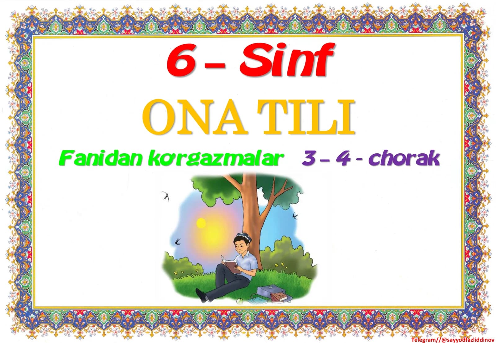 6-sinf ONA TILI fanidan ko’rgazmalar 3 – 4 - chorak.