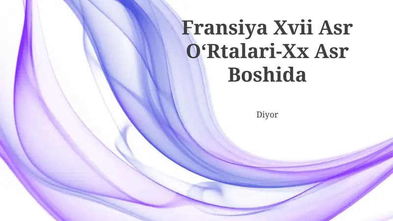 Fransiya Xvii Asr O‘Rtalari-Xx Asr Boshida