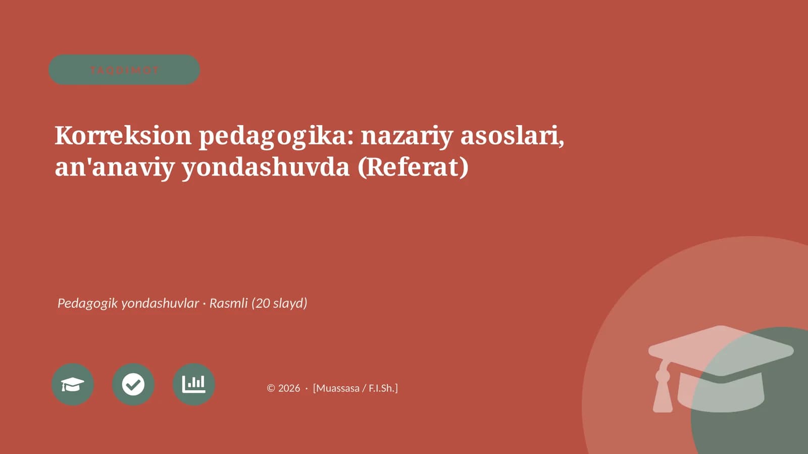 Korreksion pedagogika: nazariy asoslari, an'anaviy yondashuvda (Referat)