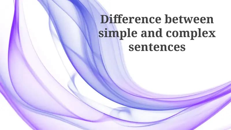 Difference between simple and complex sentences