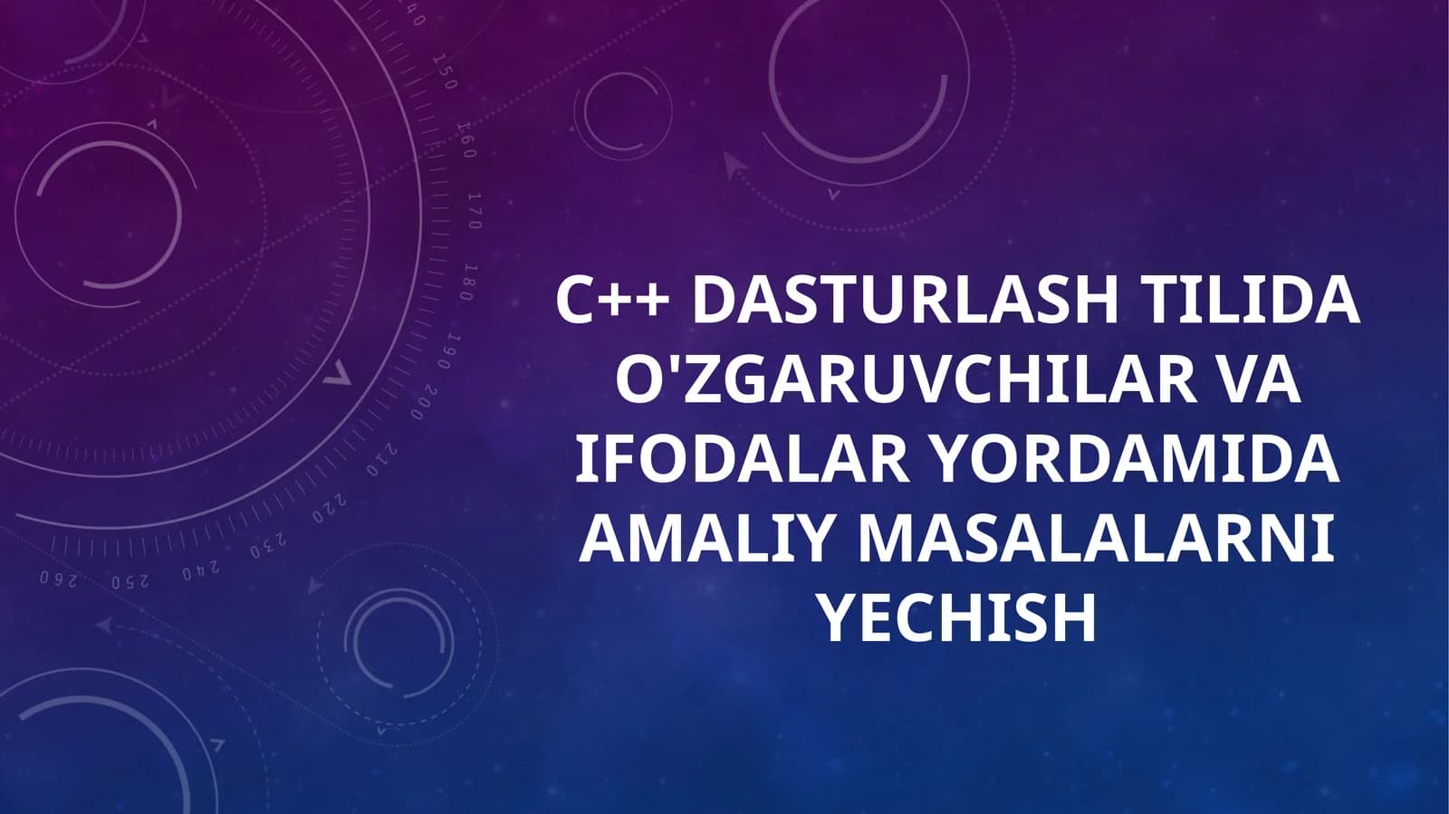 C++ dasturlash tilida o'zgaruvchilar va ifodalar yordamida