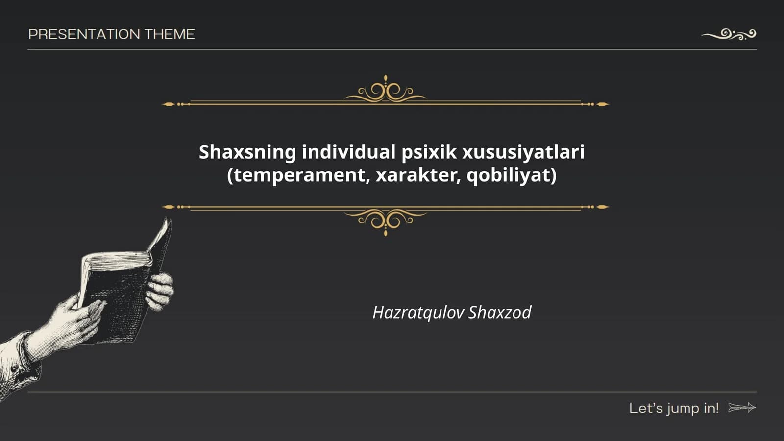 Shaxsning individual psixik xususiyatlari (temperament, xarakter, qobiliyat)