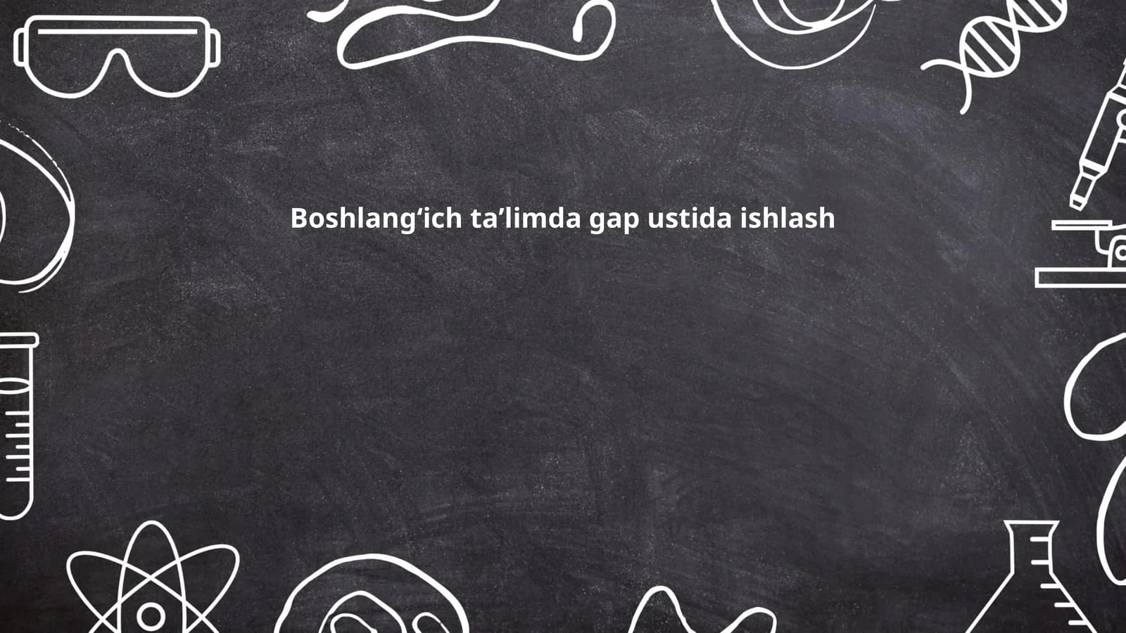Boshlangʻich taʼlimda gap ustida ishlash