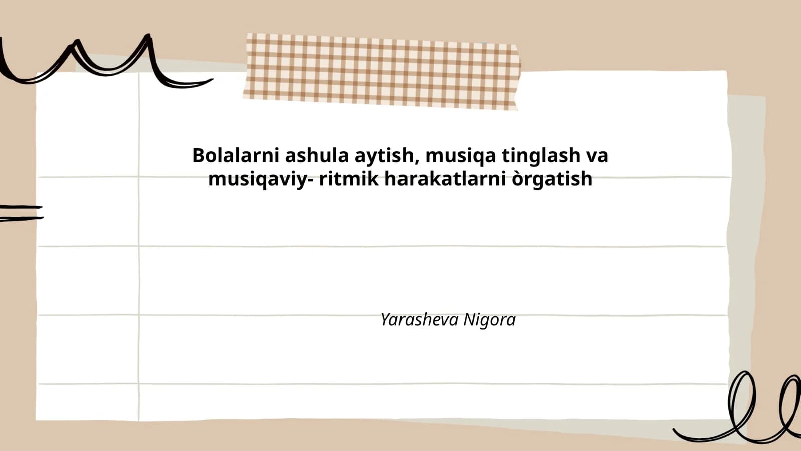Bolalarni ashula aytish, musiqa tinglash va musiqaviy- ritmik harakatlarni òrgatish