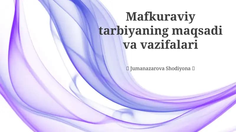 Mafkuraviy tarbiyaning maqsadi va vazifalari