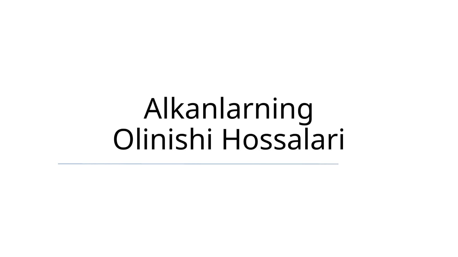 Alkanlarning Olinishi Hossalari