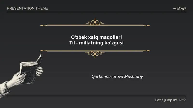 O'zbek xalq maqollari. Til - millatning ko'zgusi
