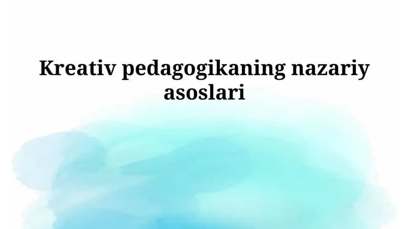 Ijodiy pedagogikaning nazariy asoslari