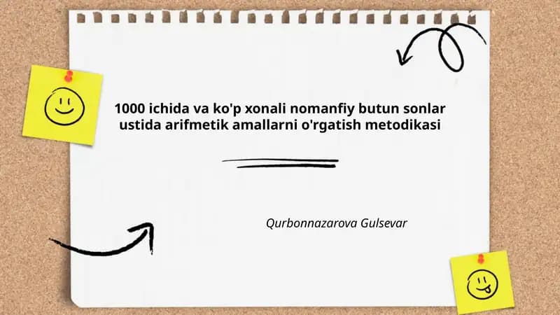1000 ichida va ko'p xonali nomanfiy butun sonlar ustida arifmetik amallarni o'rgatish metodikasi