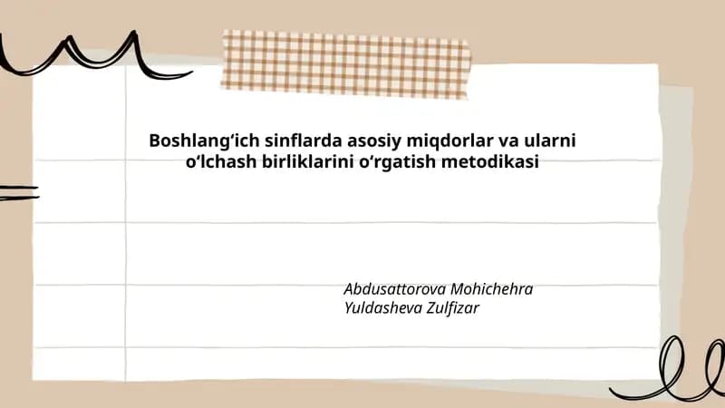 Boshlangʻich sinflarda asosiy miqdorlar va ularni oʻlchash birliklarini oʻrgatish metodikasi