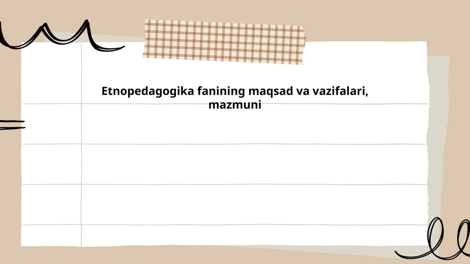 Etnopedagogika fanining maqsad va vazifalari, mazmuni